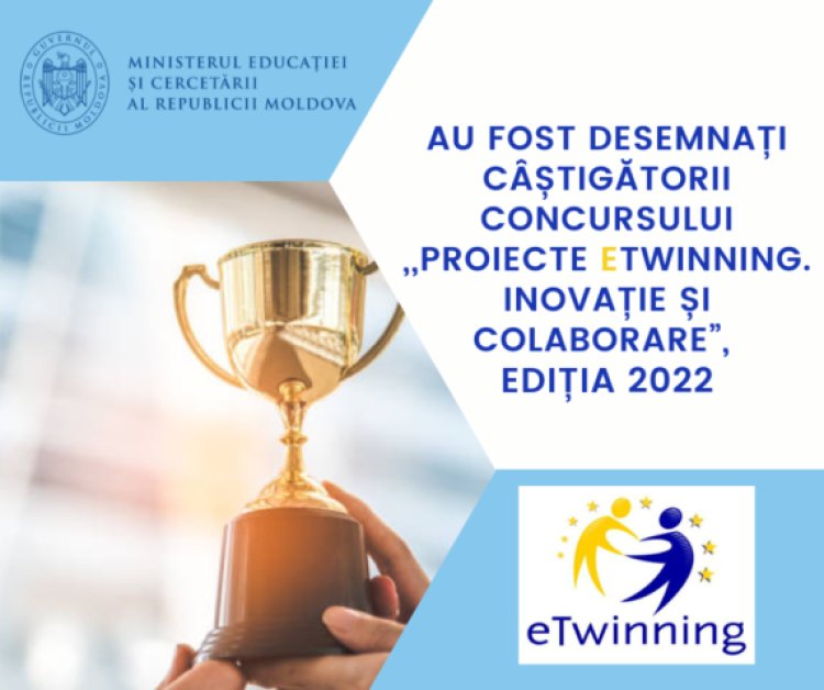 Au fost desemnați câștigătorii concursului „Proiecte eTwinning. Inovație și Colaborare”, ediția 2022